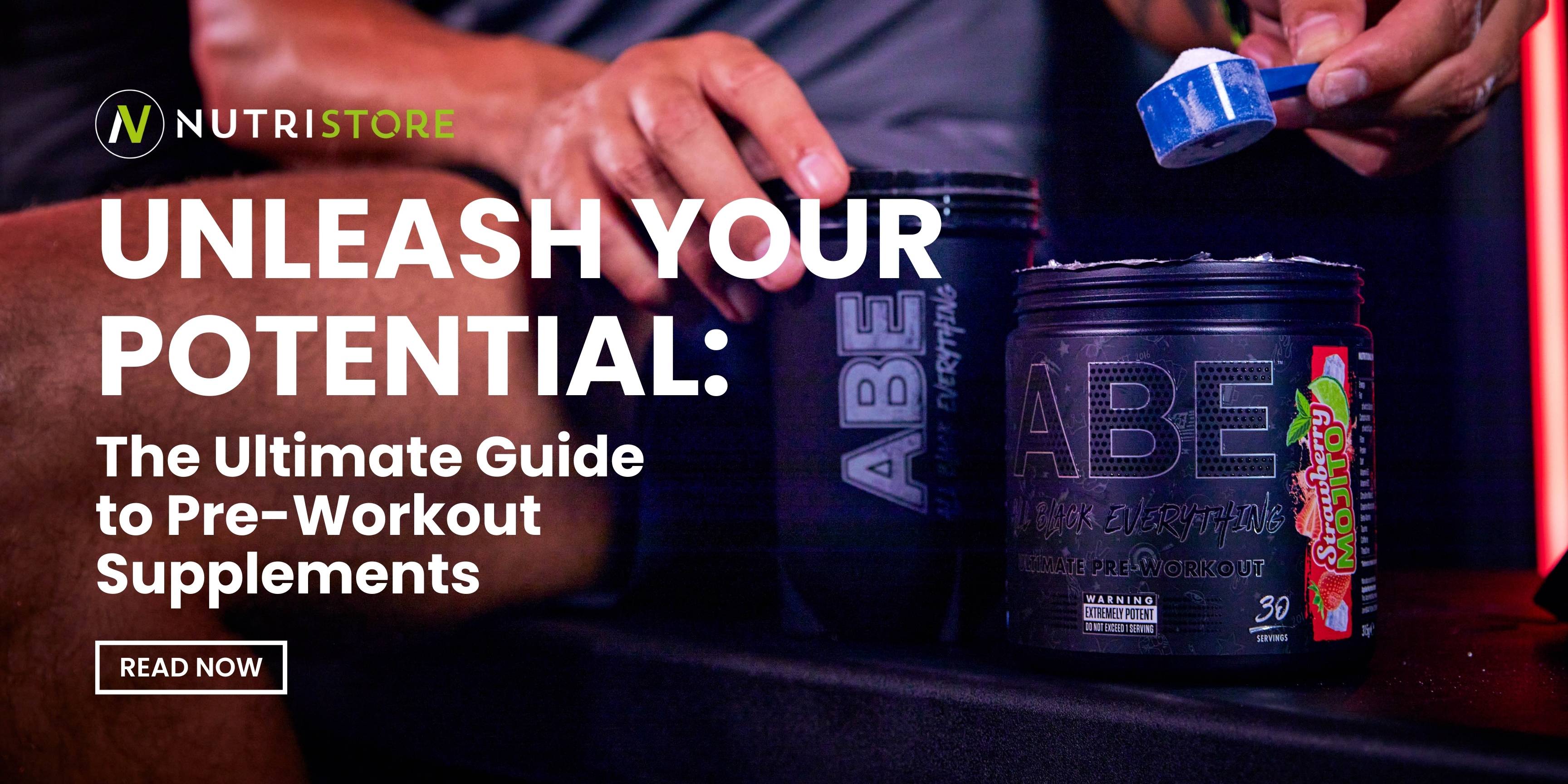 Unleash Your Potential: The Ultimate Pre-Workout Guide for Maximum Performance - Nutristore